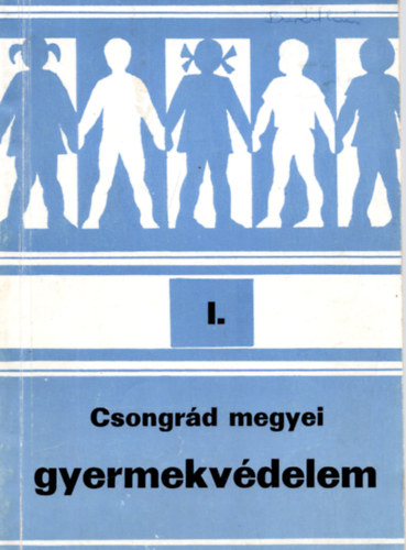Tak�cs J�nosn� - Csongr�d megyei gyermekv�delem I.