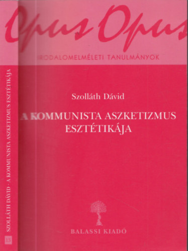 Szollth Dvid - A kommunista aszketizmus eszttikja