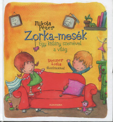 Mikola P�ter - Zorka-mes�k - Egy kisl�ny szem�vel a vil�g