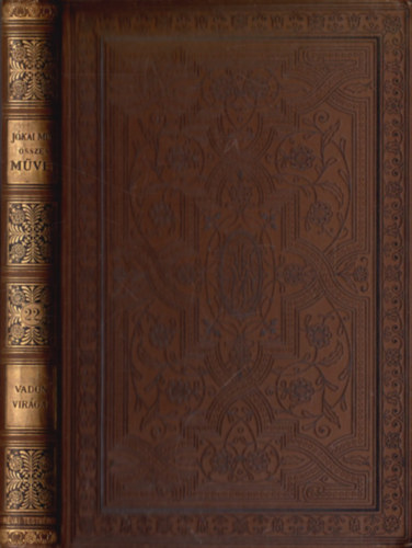 J�kai M�r - Vadon vir�gai (Nemzeti kiad�s 22. k�tet)