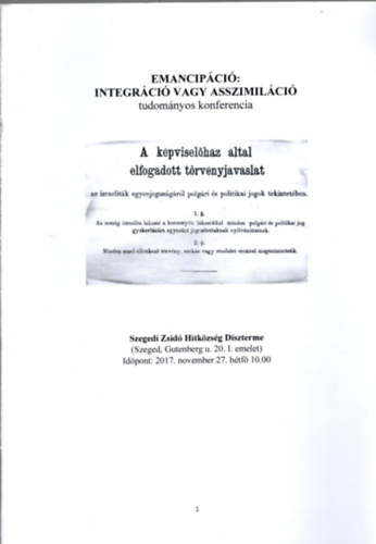 Emancip�ci�: Integr�ci� vagy asszomil�ci� - tudom�nyos konferencia Szeged, 2017. november 27.