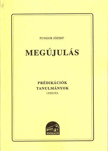 Pungur Jzsef - Megjuls - Prdikcik, tanulmnyok 1992/93