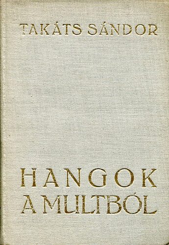 Takts Sndor - Hangok a mltbl