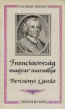 Zachar Jzsef - Franciaorszg magyar marsallja, Bercsnyi Lszl