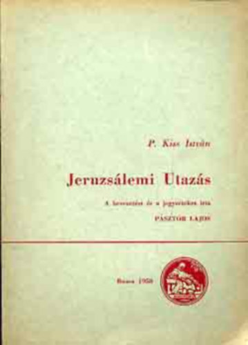P. Kiss S�ndor - Jeruzs�lemi utaz�s