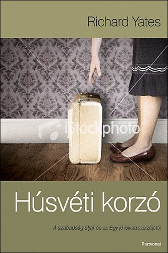 Richard Yates - Húsvéti korzó