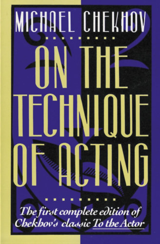 Michael Chekhov - On the Technique of Acting