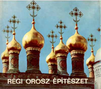 Gerő László - Régi orosz építészet