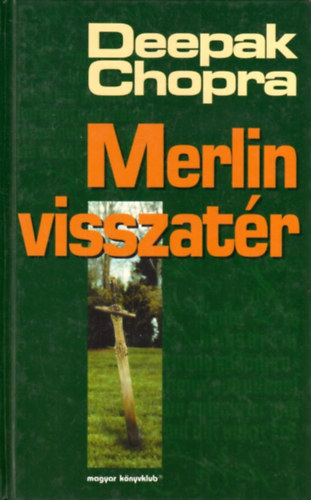 Deepak Chopra - Merlin visszatr