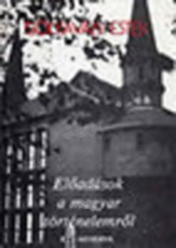 Hanák Gábor (szerk) - Előadások a magyar történelemről (Gólyavári esték)