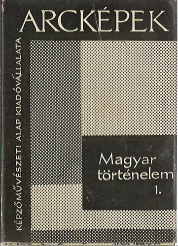 Arcképek - Magyar történelem 1-3