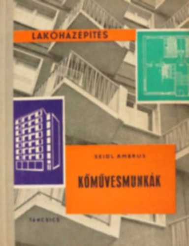 Seidl Ambrus - Kőművesmunkák (Lakóházépítés)