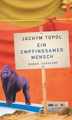 Jáchym Topol - Ein empfindsamer Mensch - Roman