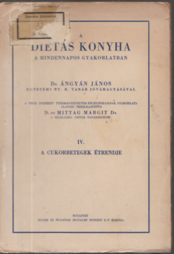 Mittag Margit dr.  (sszell.) - A dits konyha a mindennapos gyakorlatban IV.: A cukorbetegek trendje