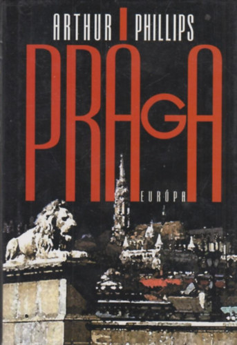 Arthur Phillips - Prga