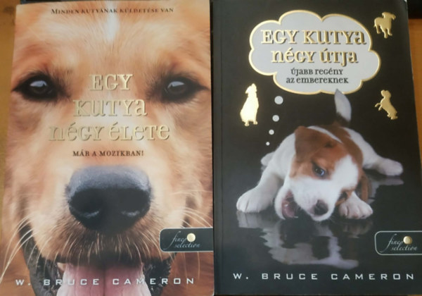 W. Bruce Cameron - 2 db W. Bruce Cameron: Egy kutya n�gy �lete + Egy kutya n�gy �tja