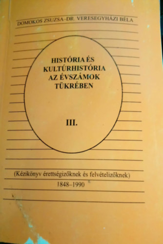 Domokos Zsuzsa - Histria s kultrhistria az vszmok tkrben III.