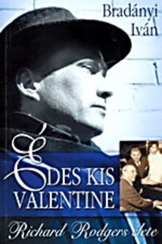Brad�nyi Iv�n - �des kis Valentine (Richard Rodgers �lete)