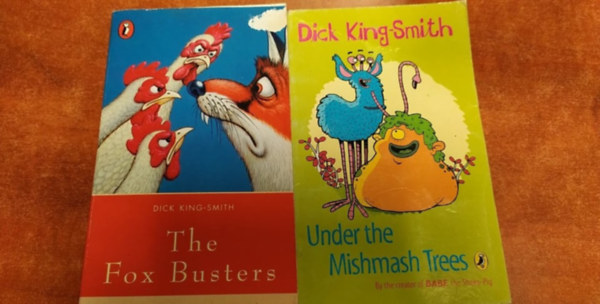 Dick King-Smith - 2 db Dick King -Smith könyv angolul: Under the Mishmash Trees,The Fox Busters
