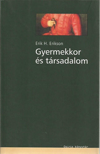 Erik H. Erikson - Gyermekkor s trsadalom