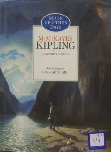Rudyard Kipling, George Sharp  M.M. Kaye (illus.) - Moon of Other Days - Favourite verses