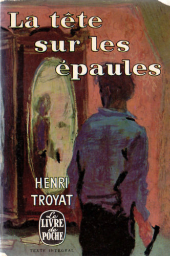 Henri Troyat - La t�te sur les �paules