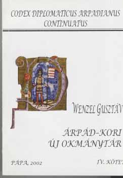 Wenzel Guszt�v - �rp�d-kori �j okm�nyt�r IV. k�tet