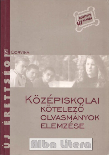 Kelecs�nyi-Osztovics-Tak�cs-Tu - K�z�piskolai k�telez� olvasm�nyok elemz�se \(�j �retts�gi)