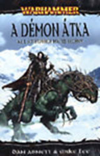 Dan Abnett; Mike Lee - A dmon tka - Az 1. Sttpenge Malus regny (Warhammer)