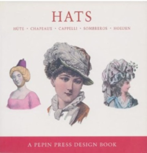 Hats: Hute, Chapeaux, Cappelli, Sombreros, Hoeden (kalapknyv)