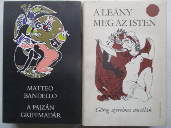 A pajzán griffmadár + A leány meg az isten