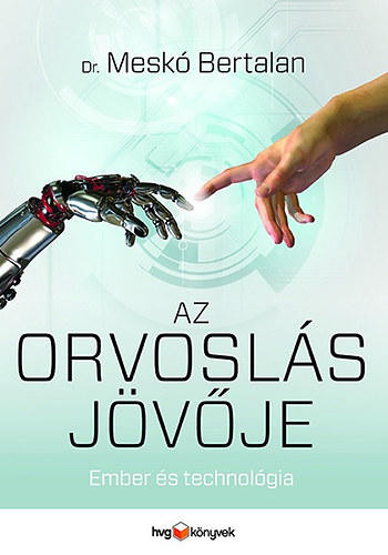 Dr. Mesk Bertalan - Az orvosls jvje