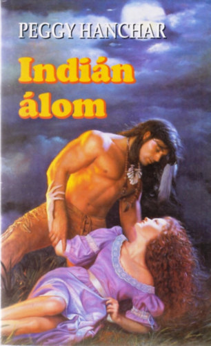 Peggy Hanchar - Indián álom
