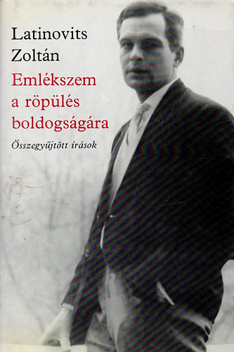 Szigethy Gábor - Latinovits Zoltán, Emlékszem a repülés boldogságára