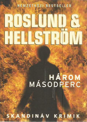 Börge Hellström Anders Roslund - Három másodperc