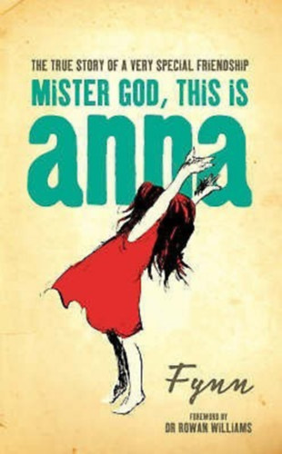 Fynn - Mister God this is Anna