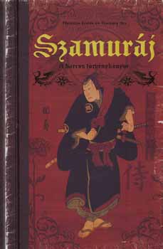 Thomas, Ito, Tommy Louis - Szamur�j - A harcos t�rv�nyk�nyve