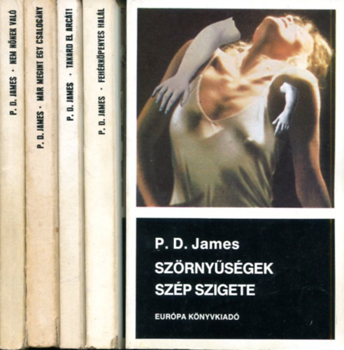 P. D. James - 5 db P. D. James kötet: Nem nőnek való - Már megint egy csalogány - Takard el arcát - Fehérköpenyes halál - Szörnyűségek szép szigete