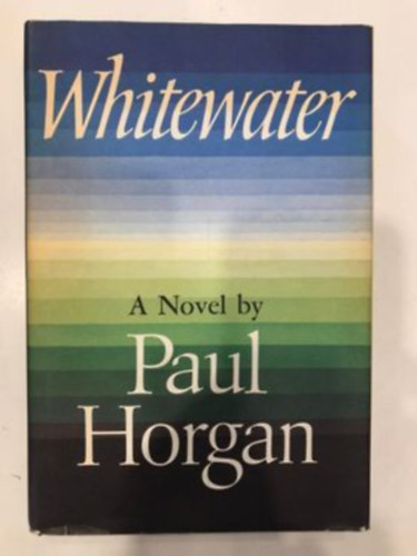 Paul Horgan - Whitewater