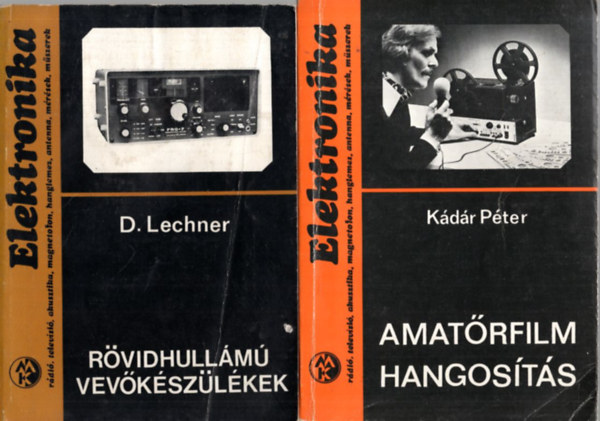 Kádár Péter Boriszov-Frolov - 3 db Elektronika sor könyv: Egyszerű mérőkészülékek amatőröknek, Amatőrfilm hangosítás, Rövidhullámú vevőkészülékek