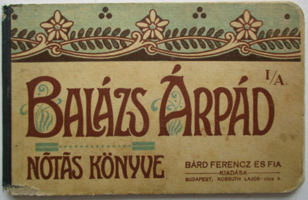 Balázs Árpád - Balázs Árpád nótás könyve
