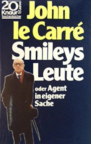 John le Carr - Smileys Leute oder Agent in eigener Sache