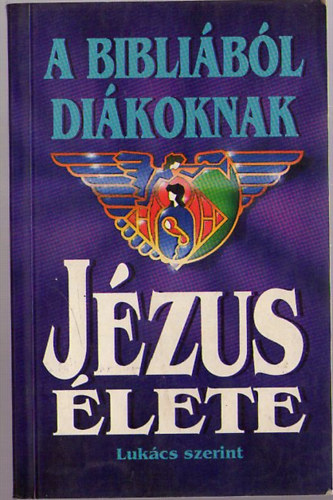A biblibl dikoknak - Jzus lete Lukcs szerint