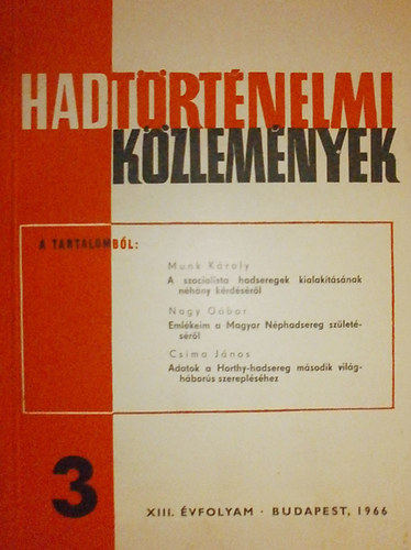 Moln�r P�l  (szerk.) - Hadt�rt�nelmi k�zlem�nyek XIII. �vfolyam 3. sz�m