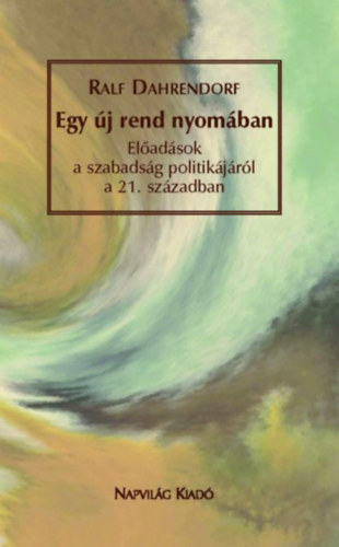Ralf Dahrendorf - Egy j rend nyomban