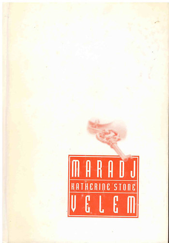 Katherine Stone - Maradj velem (Romantikus Reg�nyek)