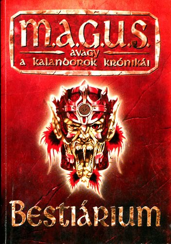 Valhalla P�holy - M.A.G.U.S. avagy a kalandorok kr�nik�i - Besti�rium
