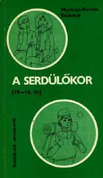 Murnyi-Kovcs Endrn - A serdlkor (10-16. v) - Szlknek nevelsrl