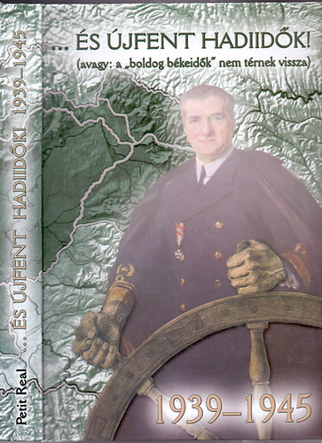 Ravasz Istv�n  (szerk.) - ...�s �jfent hadiid�k! (avagy: a 'boldog b�keid�k' nem t�rnek vissza)