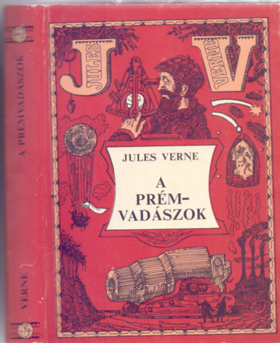 Jules Verne - A prmvadszok (Harmadik kiads - Orosz Istvn rajzaival)
